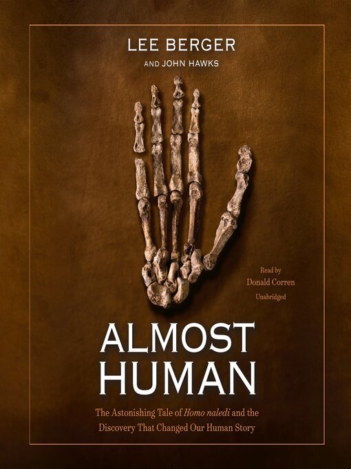 Title details for Almost Human by Lee Berger - Available